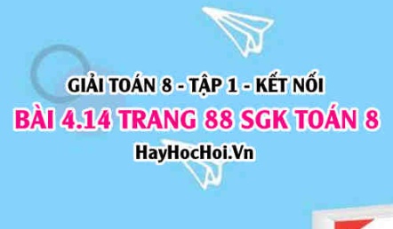 Giải bài 4.14 trang 88 Toán 8 Tập 1 SGK Kết nối tri thức